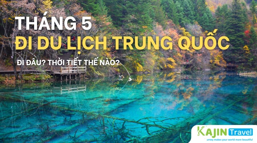 du lich trung quoc thang 5