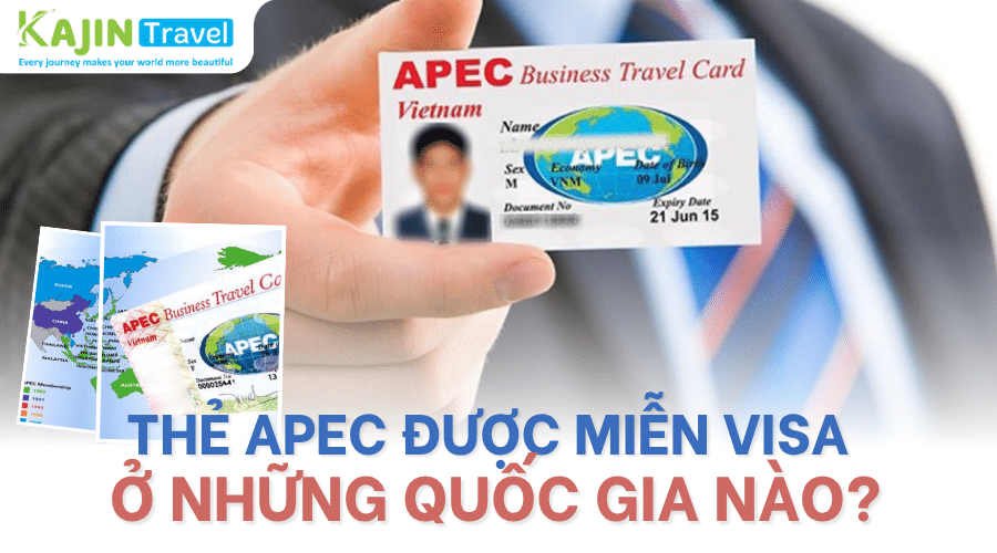 thẻ apec được miễn visa ở những quốc gia nào - kajin vina